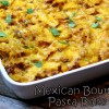 Mexican Bowtie Pasta Bake Mexican Bowtie Pasta Bake
