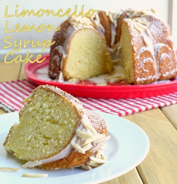 Limoncello Syrup Bundt Cake the perfect after dinner indulgence
