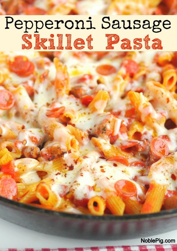 Pepperoni Sausage Skillet Pasta for a perfect comfort food weeknight dinner