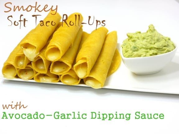 Smokey Soft Taco Roll Ups with Avocado Garlic Dipping Sauce goodness