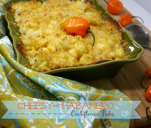 Cheesy Habanero Cauliflower Bake