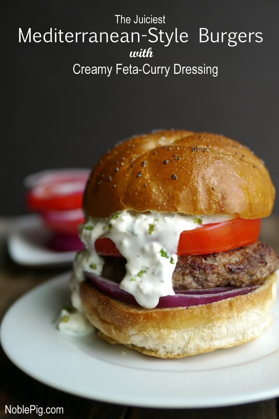 The Juciest Mediterranean Style Burgers with Creamy Feta Curry Dressing in text with a picture of the burger.