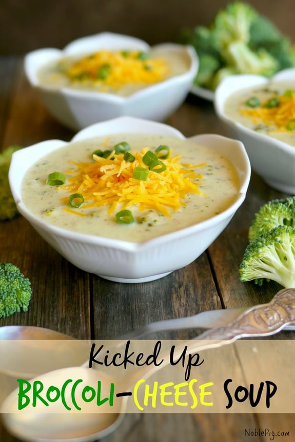 Kicked Up Broccoli Cheese Soup from Noble Pig