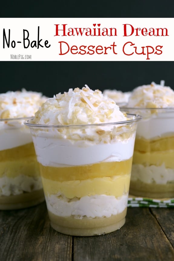 No Bake Hawaiian Dream Dessert Cups a perfect summertime treat 
