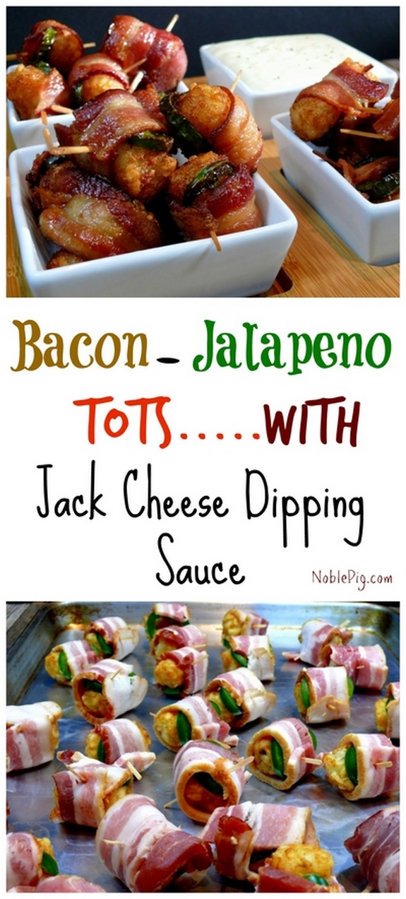 Noble Pig Bacon Jalapeno Wrapped tater Tots with Jack Cheese Dipping Sauce