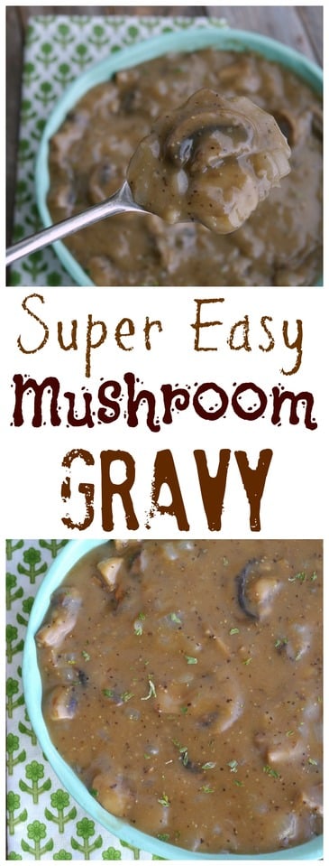 Super Easy Mushroom Gravy