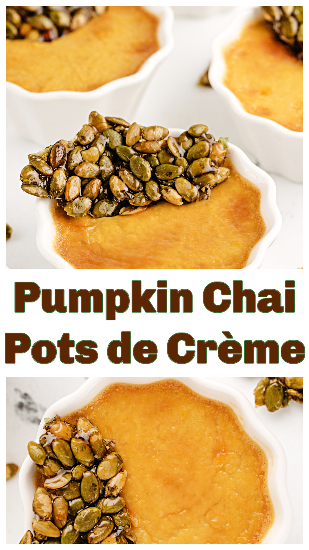 Pumpkin Chai Pots de Cr&egrave;me made with pumpkin pur&eacute;e, chai concentrate, and a silky baked-custard base. A fall dessert with warm spice, creamy texture, and crisp pumpkin seed brittle on top. Great for make-ahead Thanksgiving menus and elegant holiday dinners. If you want a pumpkin chai dessert with a smooth finish and no pie crust, this pots de cr&egrave;me delivers flavor, depth, and easy presentation. via @cmpollak1