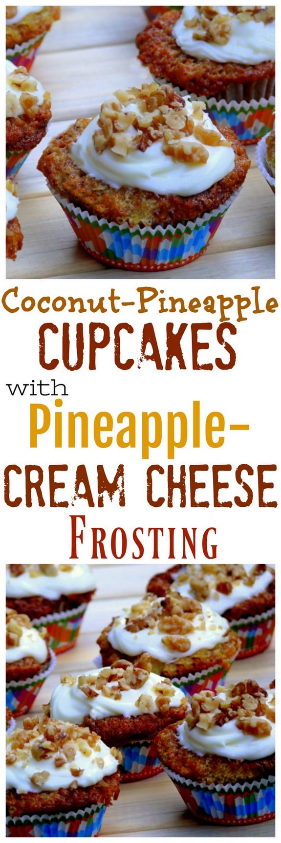 Coconut-Pineapple Cupcakes with Pineapple-Cream Cheese Frosting 