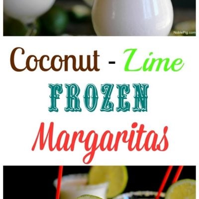 Coconut Lime Frozen Margaritas combine the best of sweet and sour into a delicious drink. Enjoy with your favorite Mexican meal for Cinco de Mayo or time on the patio.