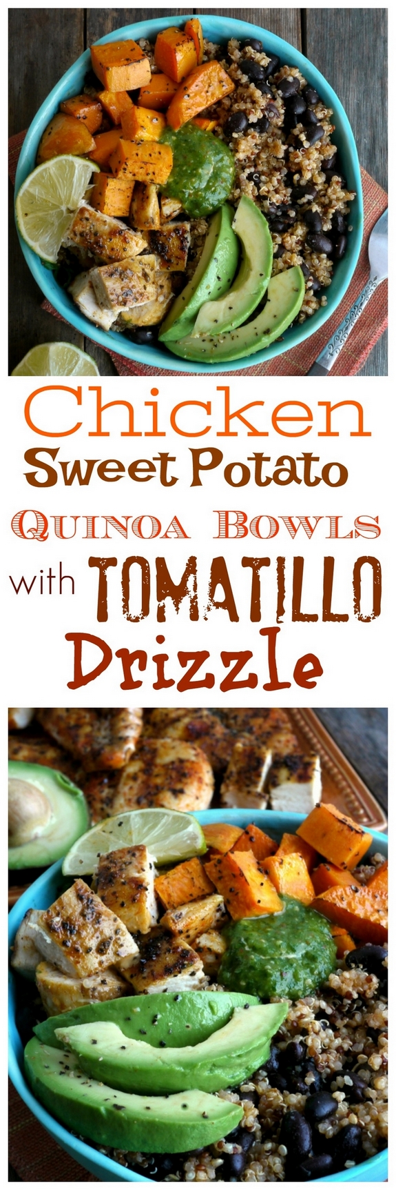 Chicken, Sweet Potato and Quinoa Bowls with Tomatillo Drizzle