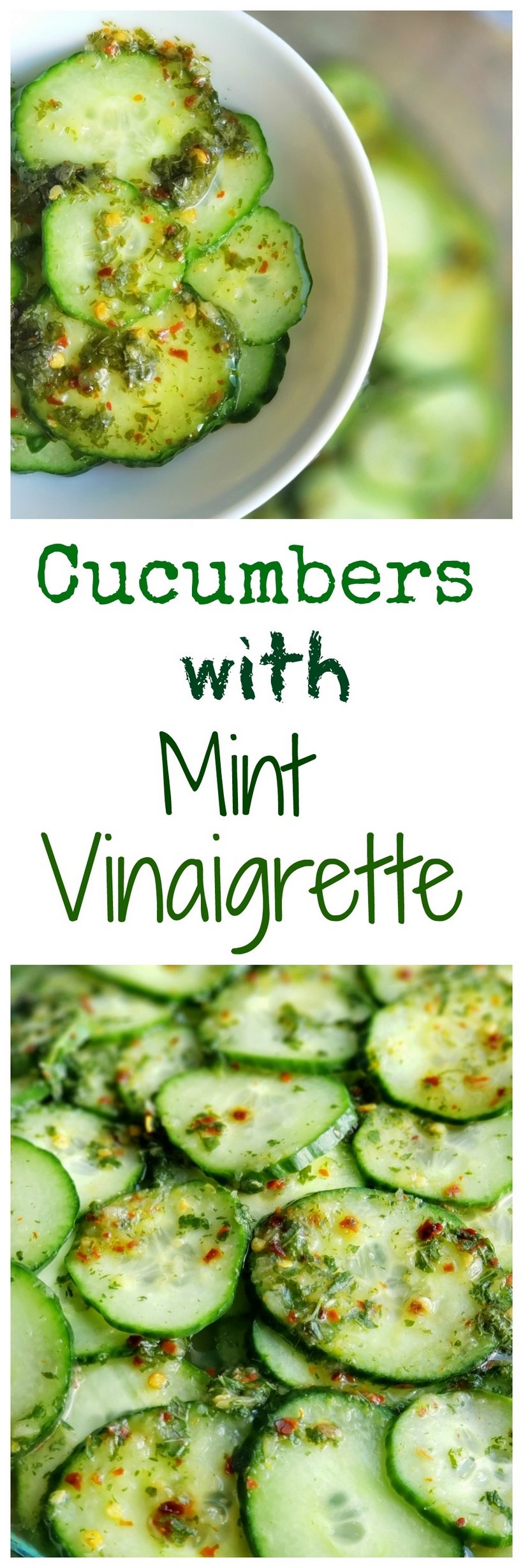 Cucumbers with Mint Vinaigrette in text and two photos of sliced cucumbers with vinaigrette.