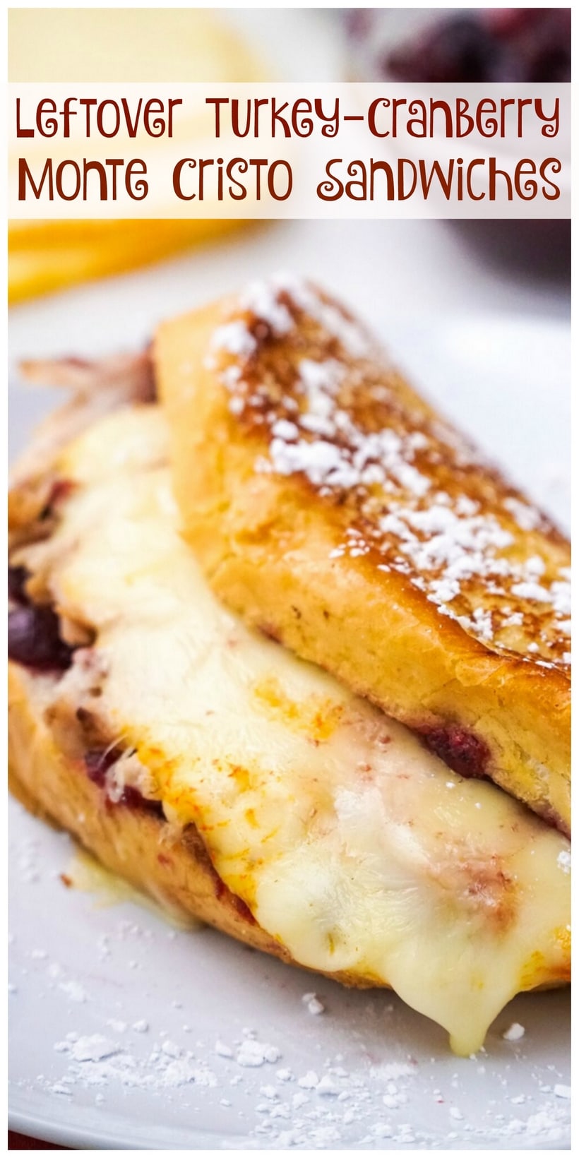 Leftover turkey becomes next-level deliciousness with these Leftover Turkey-Cranberry Monte Cristo Sandwiches. You almost can't wait to get up the next day and make them! #leftoverturkey #noblepig #leftoverturkeyrecipe #montecristo #montecristosandwich #leftovercranberrysauce #cranberry #cranberries #easyleftoverturkeyrecipe #thanksgivingleftovers via @cmpollak1