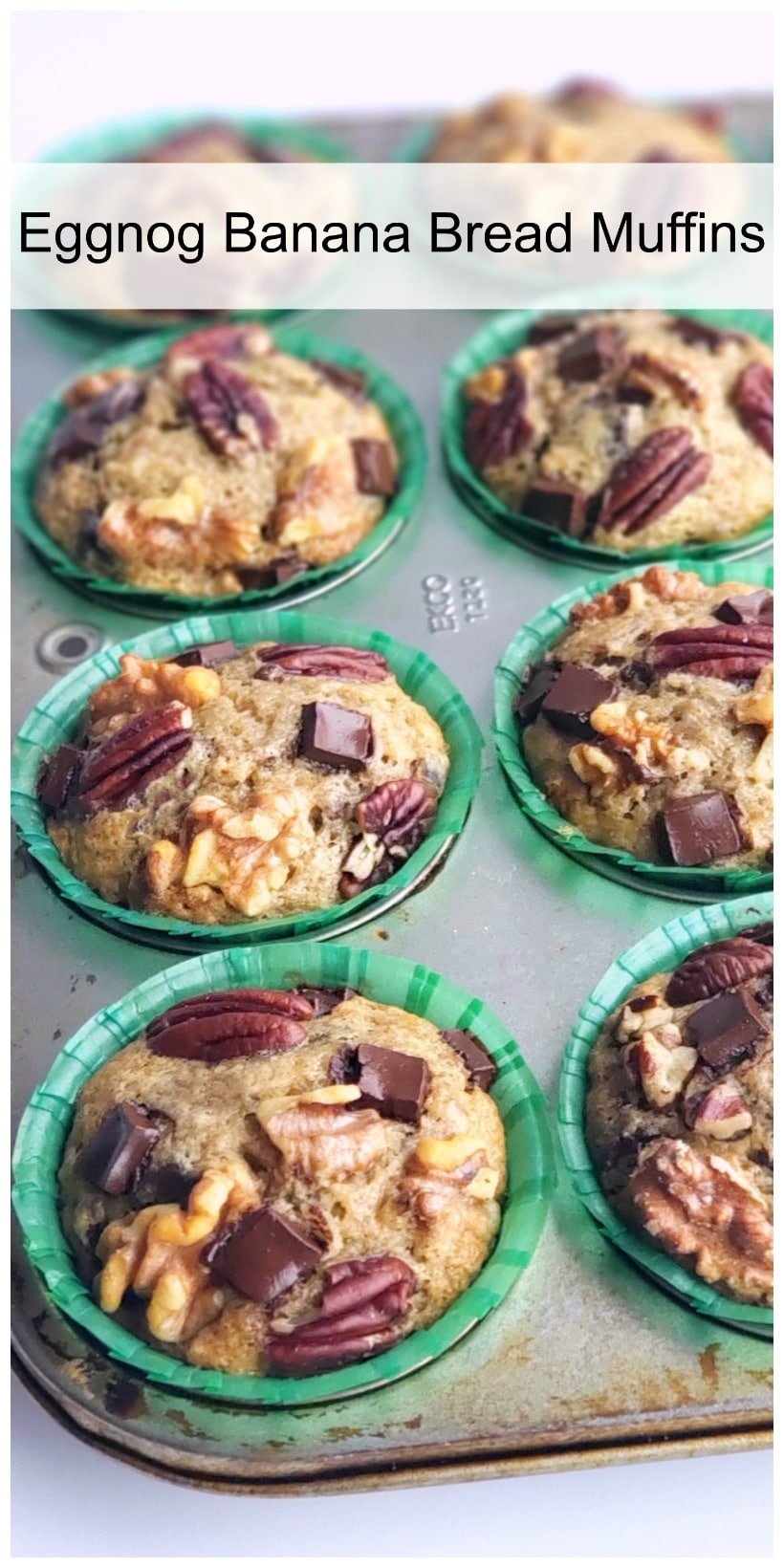 Text overlay that reads Eggnog Banana Bread Muffins with muffins in a baking tin.