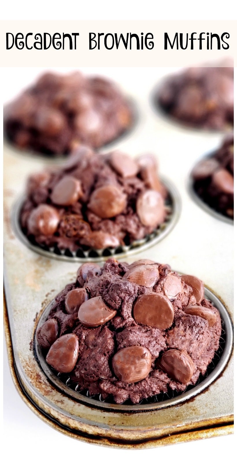Decadent Brownie Muffins in text with muffins in a tray.