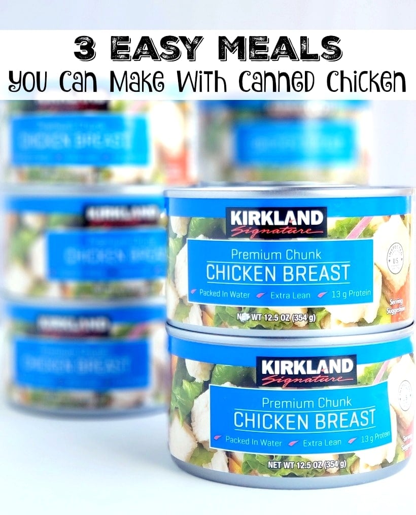 Stacks of canned chicken with text that reads, 3 easy meals you can make with canned chicken.
